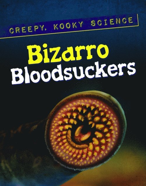 Ron Knapp - Bizarro Bloodsuckers, E-bok