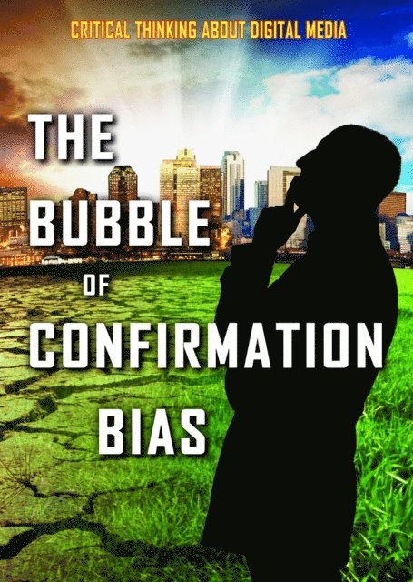 Alex Acks - Bubble of Confirmation Bias, E-bok