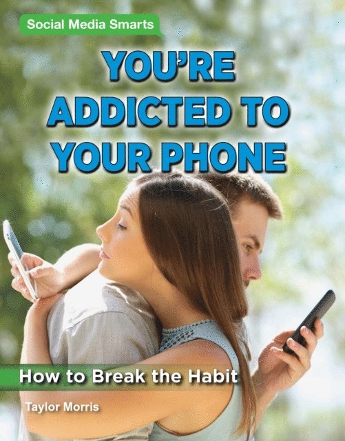 Taylor Morris - You're Addicted to Your Phone, E-bok. Tillgänglighet: Lägg i varukorg