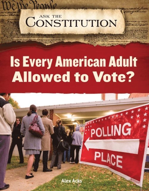 Alex Acks - Is Every American Adult Allowed to Vote?, E-bok