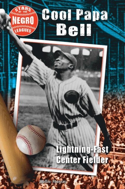 Hallie Murray - Cool Papa Bell, E-bok
