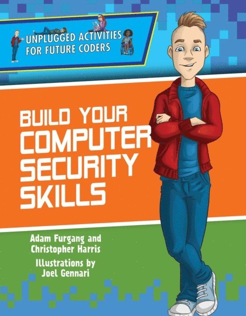 Christopher Harris, Adam Furgang - Build Your Computer Security Skills, E-bok