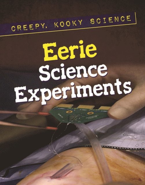 Terri Kaye Duncan - Eerie Science Experiments, E-bok