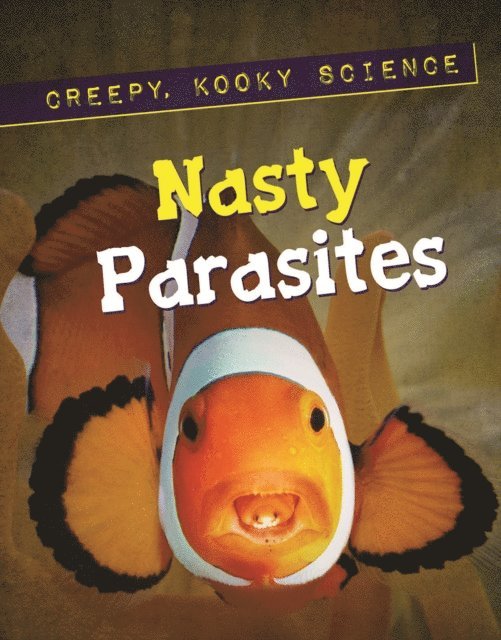 Roxanne Troup - Nasty Parasites, E-bok
