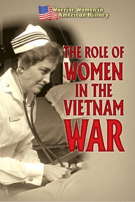 Hallie Murray - The Role of Women in the Vietnam War, Inbunden