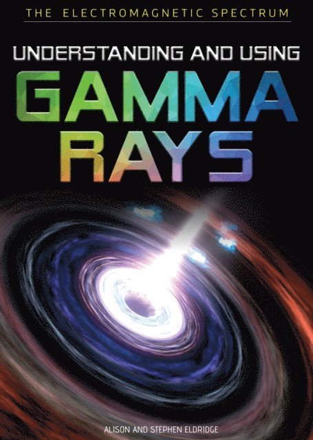 Stephen Eldridge, Alison Eldridge - Understanding and Using Gamma Rays, E-bok
