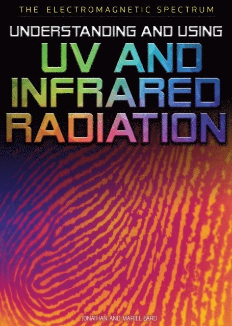 Jonathan Bard - Understanding and Using UV and Infrared Radiation, E-bok