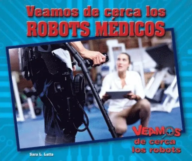 Sara L. Latta - Veamos de cerca los robots médicos (Zoom in on Medical Robots), E-bok. Tillgänglighet: Lägg i varukorg