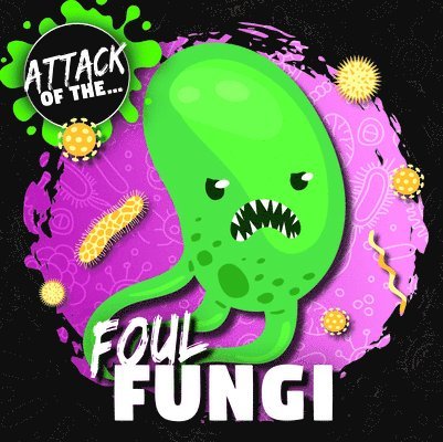 William Anthony - Foul Fungi, Inbunden