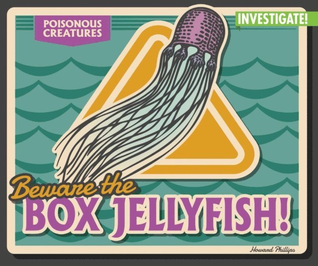 Howard Phillips - Beware the Box Jellyfish!, E-bok