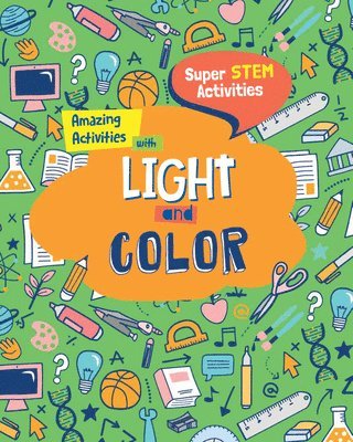 Anne O'Daly - Amazing Activities with Light and Color, Inbunden