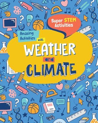 Anne O'Daly - Amazing Activities with Weather and Climate, Inbunden