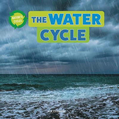 A. B. Clamant - The Water Cycle, Häftad