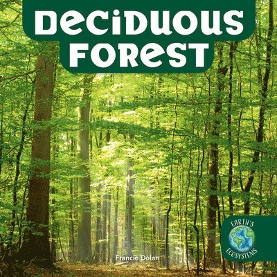 Francie Dolan - Deciduous Forest, Häftad. Tillgänglighet: Lägg i varukorg