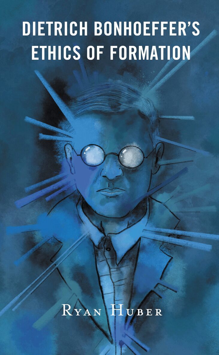 Ryan Huber - Dietrich Bonhoeffer’s Ethics of Formation, Häftad