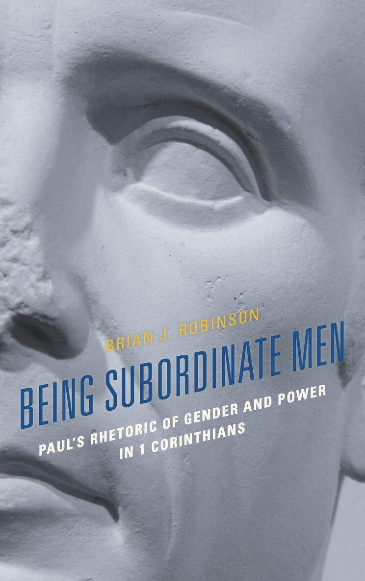Brian J. Robinson - Being Subordinate Men, Häftad