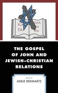 Gospel of John and Jewish-Christian Relations