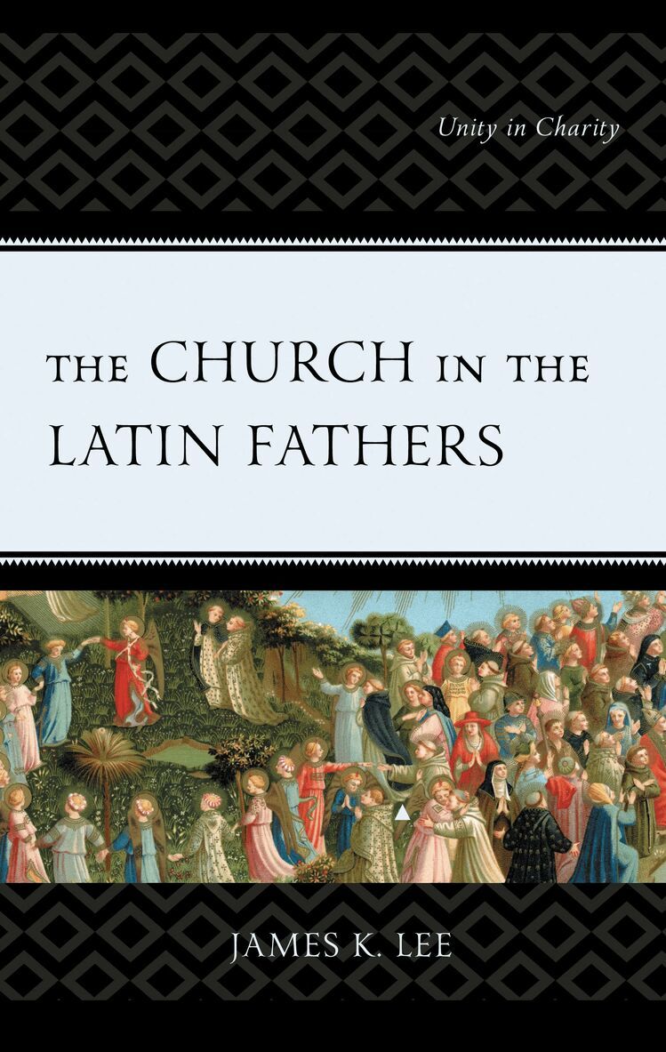 James K. Lee - Church in the Latin Fathers, Inbunden