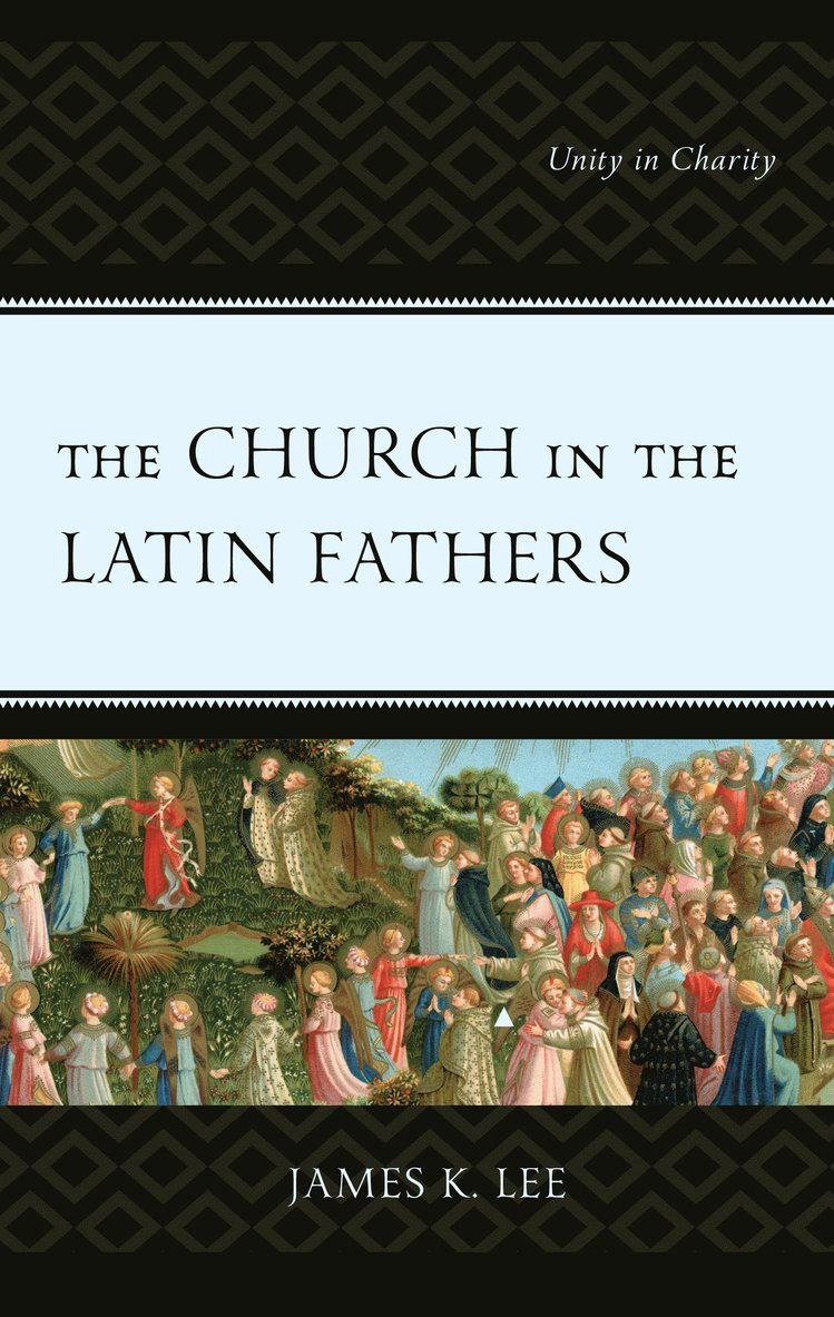 James K. Lee - Church in the Latin Fathers, Häftad