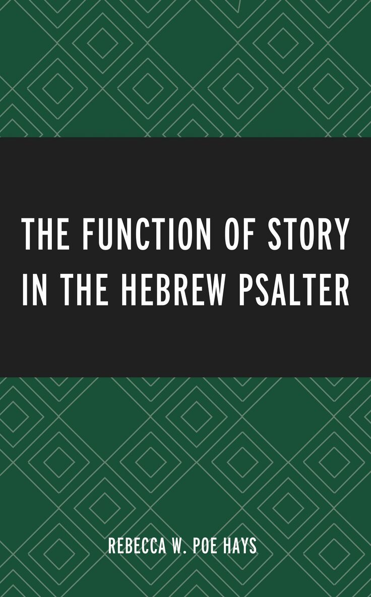 Rebecca W. Poe Hays - Function of Story in the Hebrew Psalter, Inbunden
