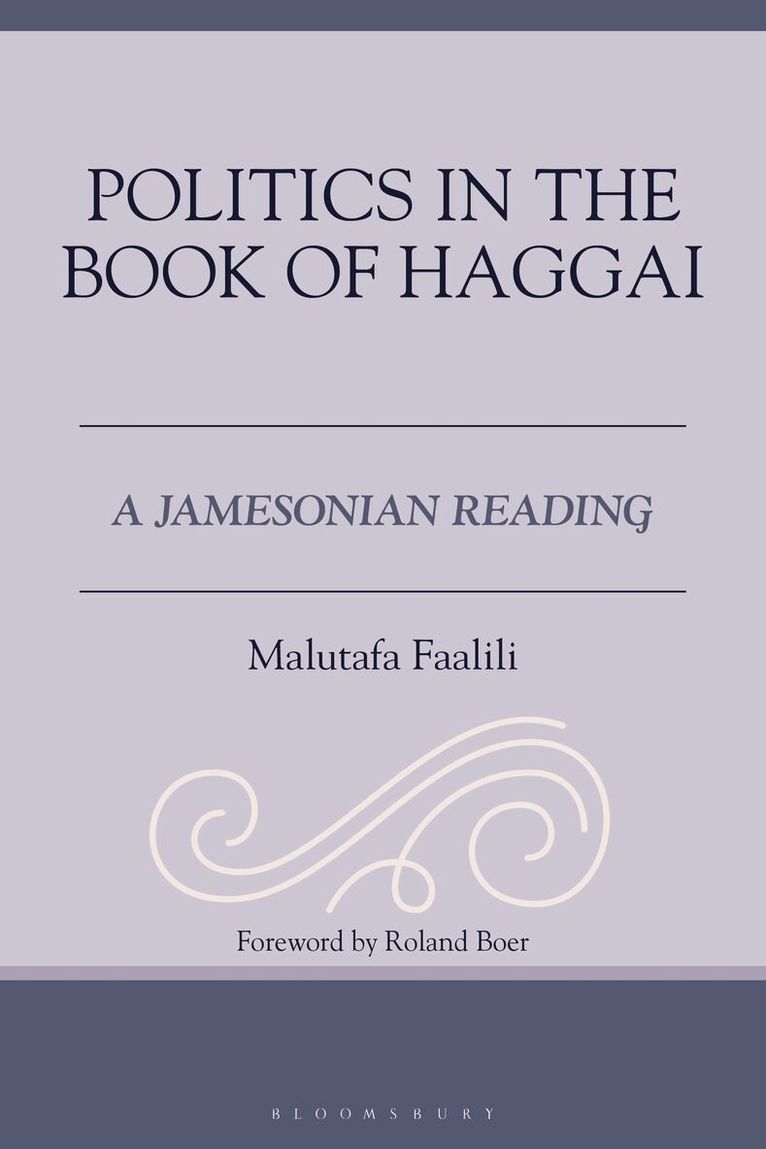 Malutafa Faalili - Politics in the Book of Haggai, Inbunden
