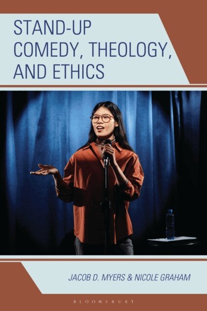 Jacob D. Myers, Nicole Graham - Stand-up Comedy, Theology, and Ethics, E-bok