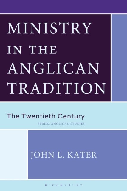 John L. Kater - Ministry in the Anglican Tradition, E-bok