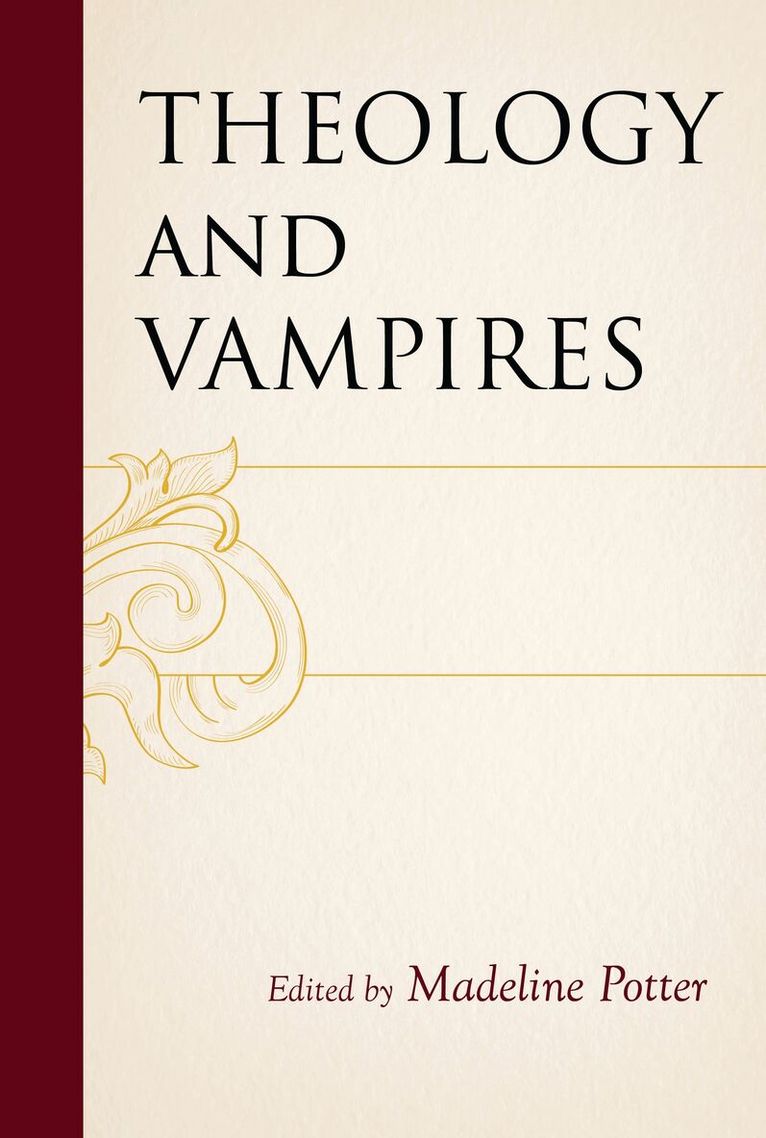 Madeline Potter - Theology and Vampires, Inbunden
