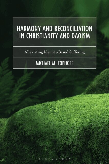 Michael M. Tophoff - Harmony and Reconciliation in Christianity and Daoism, E-bok