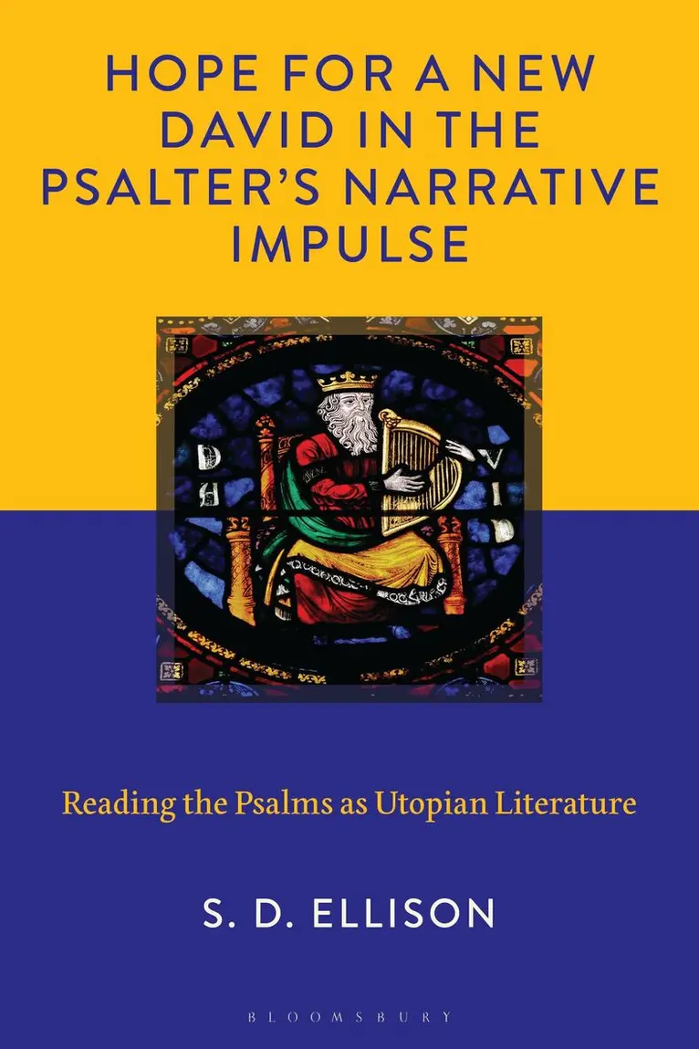 S. D. Ellison - Hope for a New David in the Psalter's Narrative Impulse, Inbunden. Tillgänglighet: Lägg i varukorg