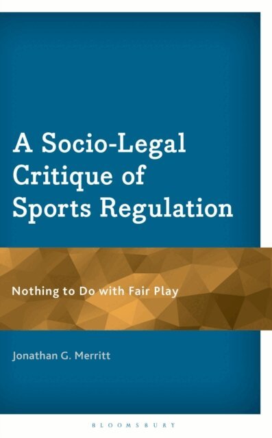 Jonathan G. Merritt - Socio-Legal Critique of Sports Regulation, E-bok. Tillgänglighet: Lägg i varukorg