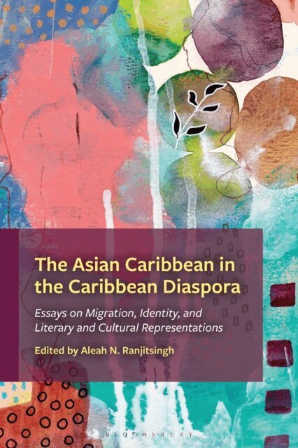 Aleah N. Ranjitsingh - Asian Caribbean in the Caribbean Diaspora, E-bok