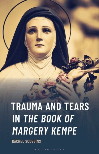 Rachel Scoggins - Trauma and Tears in The Book of Margery Kempe, E-bok