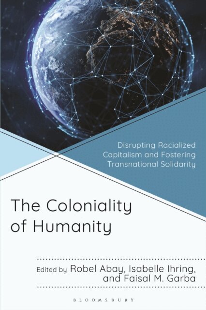 Robel Abay, Isabelle Ihring, Faisal M. Garba - Coloniality of Humanity, E-bok