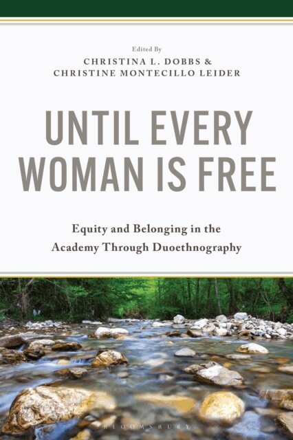 Christina L. Dobbs, Christine Montecillo Leider - Until Every Woman Is Free, E-bok