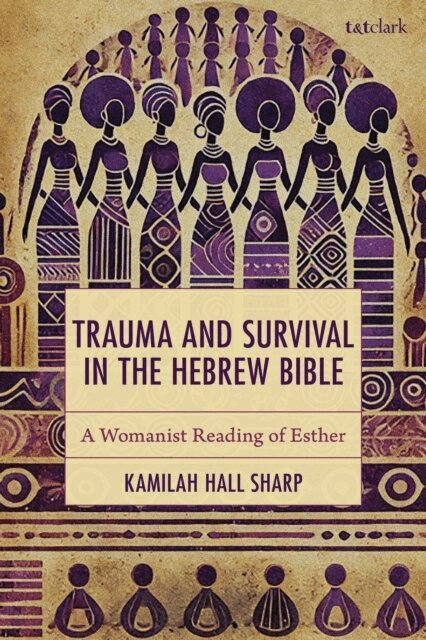 Kamilah Hall Sharp - Trauma and Survival in the Hebrew Bible, E-bok