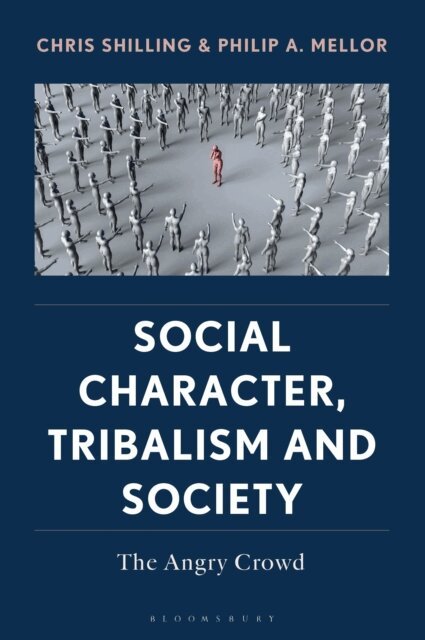 Chris Shilling, Philip A. Mellor - Social Character, Tribalism and Society, E-bok