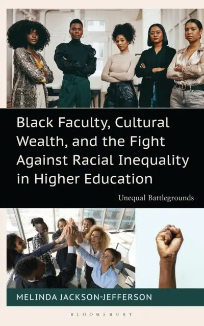 Melinda Jackson-Jefferson - Black Faculty, Cultural Wealth, and the Fight Against Racial Inequality in Higher Education, E-bok. Tillgänglighet: Lägg i varukorg