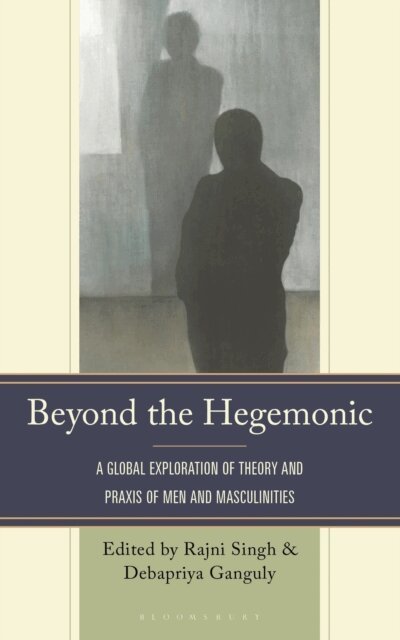 Debapriya Ganguly, Rajni Singh - Beyond the Hegemonic, E-bok