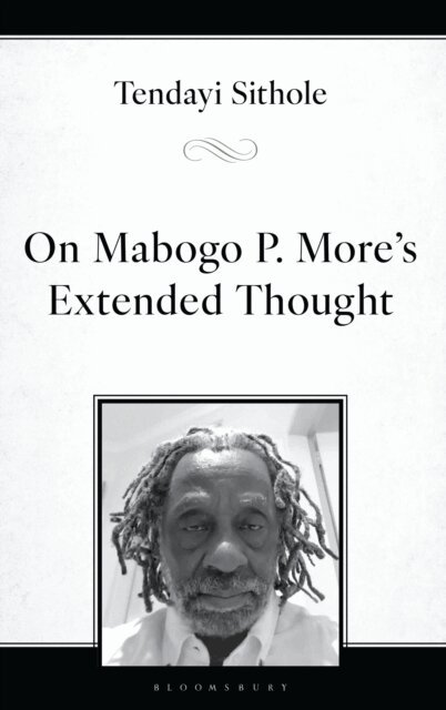 Tendayi Sithole - On Mabogo P. More’s Extended Thought, E-bok