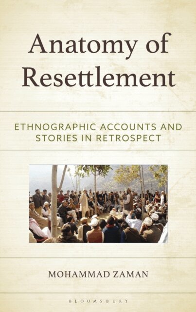 Mohammad Zaman - Anatomy of Resettlement, E-bok