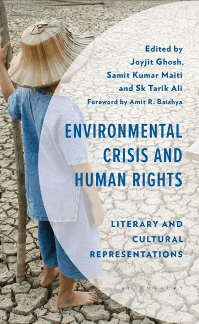 Joyjit Ghosh, Samit Kumar Maiti, Sk Tarik Ali - Environmental Crisis and Human Rights, E-bok