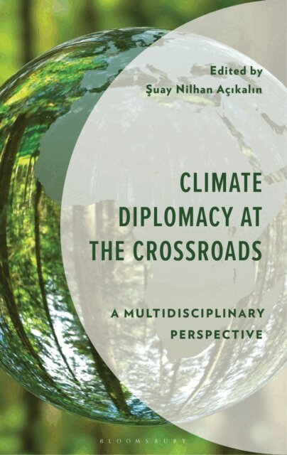 Suay Nilhan Açikalin - Climate Diplomacy at the Crossroads, E-bok