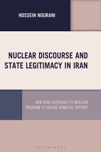 Hossein Nourani - Nuclear Discourse and State Legitimacy in Iran, E-bok. Tillgänglighet: Lägg i varukorg