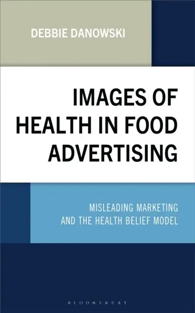 Debbie Danowski - Images of Health in Food Advertising, E-bok. Tillgänglighet: Lägg i varukorg