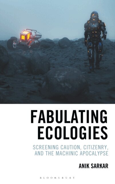 Anik Sarkar - Fabulating Ecologies, E-bok