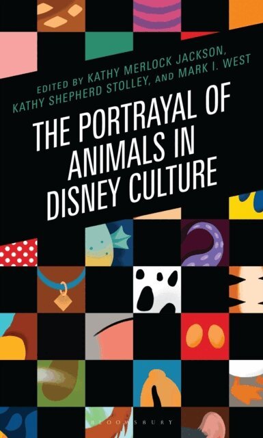 Kathy Merlock Jackson, Kathy Shepherd Stolley, Mark I. West - Portrayal of Animals in Disney Culture, E-bok