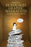 Holocaust Graphic Narratives: Generation, Trauma, and Memory
