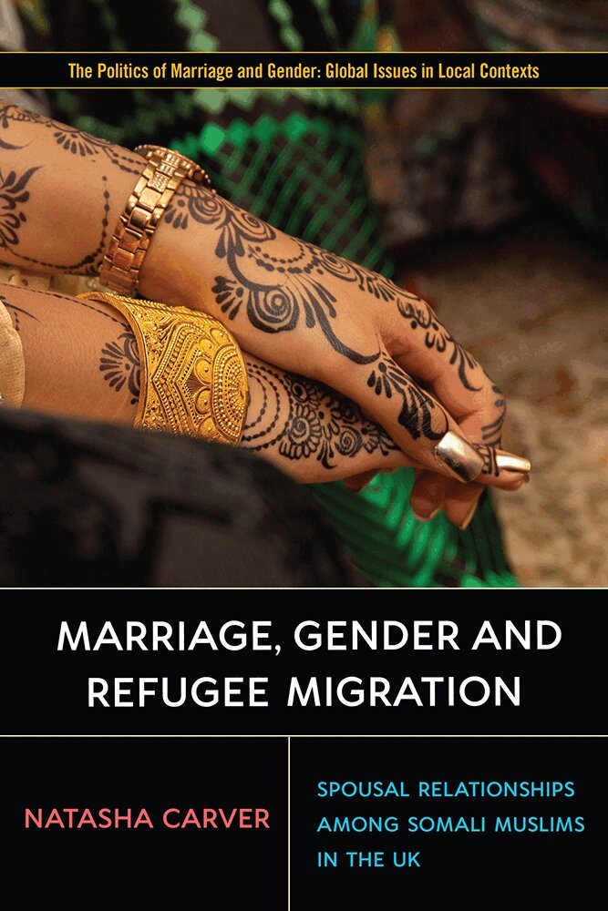 Natasha Carver - Marriage, Gender and Refugee Migration, Häftad