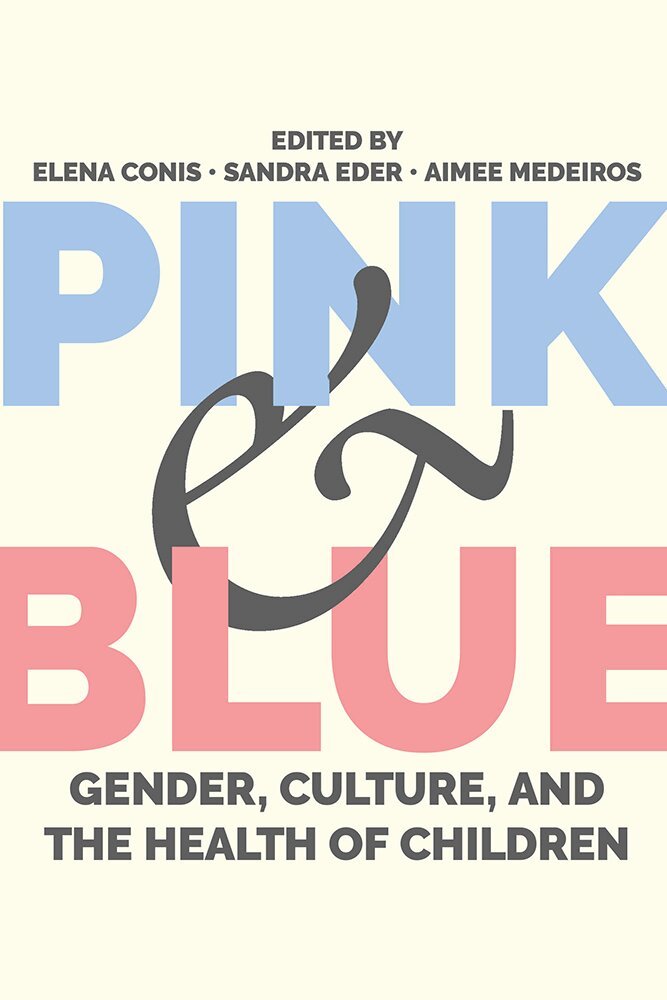 Elena Conis, Sandra Eder, Aimee Medeiros - Pink and Blue, Häftad